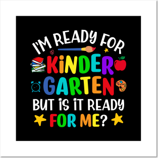 I'm ready for kindergarten but is it ready for me funny back to school Posters and Art